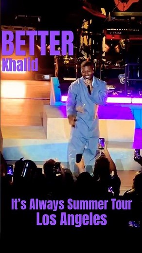 💜BETTER - Khalid @ It’s Always Summer Somewhere Tour LA 06/24/26 #khalid #better #randb #livevocals
