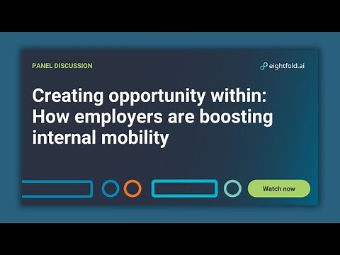 Creating opportunity within: How employers are boosting internal mobility