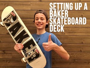 BAKER SKATE BOARD DECK SETUP VIDEO 2021