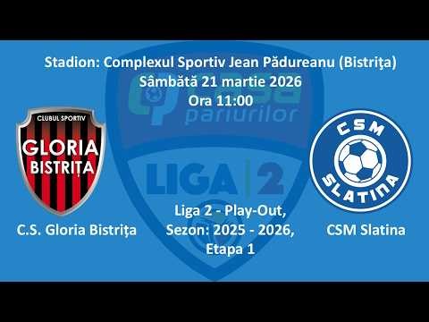 C.S. Gloria Bistrița - CSM Slatina