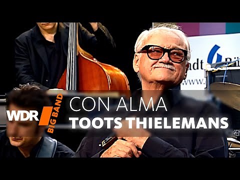 Toots Thielemans & WDR BIG BAND - Con Alma | 100th Anniversary