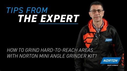 How To Grind Those Hard-to-reach Areas With Norton Mini Angle Grinder Kit? | Norton Abrasives