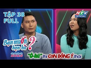 BẠN MUỐN HẸN HÒ 2023 | TẬP 38 | 8/5/2023