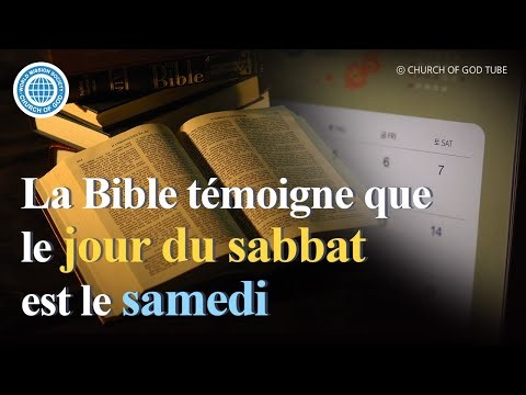 La Bible témoigne que le jour du sabbat est le samedi | Église de Dieu