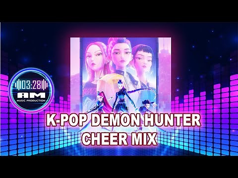 K-pop Demon Hunter Themed Cheer Mix