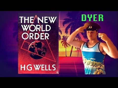New World Order By H.G. Wells: Global Elite Book Series - Jay Dyer (Half)