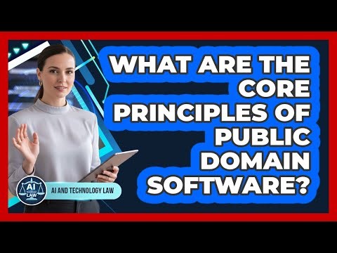 What Are The Core Principles Of Public Domain Software?