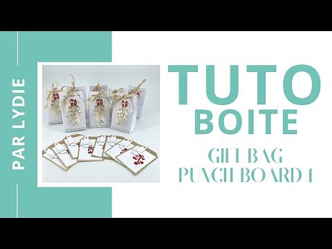 Tuto - Comment faire une jolie boite avec la gift bag punchboard #1 ?