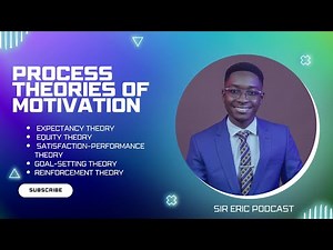 Process Theories of Motivation