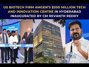 US biotech firm Amgen’s $200 million tech and innovation centre in Hyderabad inaugurated by CM