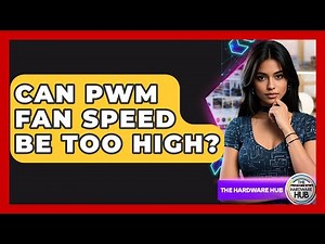 Can PWM Fan Speed Be Too High? - The Hardware Hub