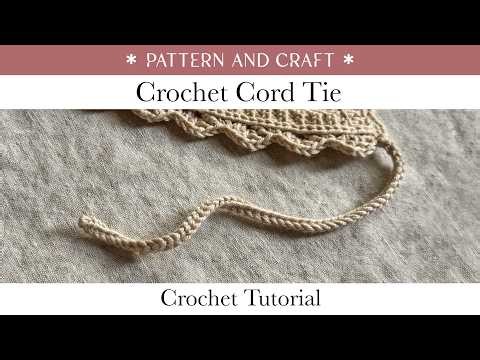 Easy Crochet Cord Tie for Knitting or Crochet - Full Tutorial | Pattern and Craft