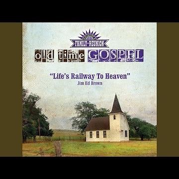 Life's Railway to Heaven (Old Time Gospel)