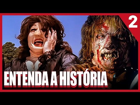 Saga Massacre da Serra Elétrica | Entenda a História dos Filmes do Leatherface | PT. 2