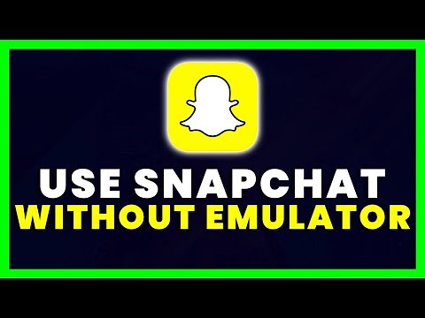 How to Use Snapchat On PC Without Emulator