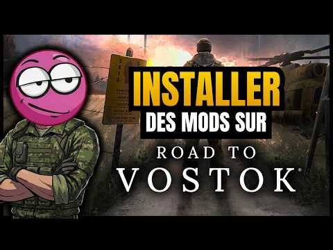 [ TUTO Road To Vostok ] - Comment installer des MODS Facilement