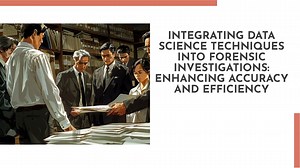 Applications of Data Science in Forensic Studies