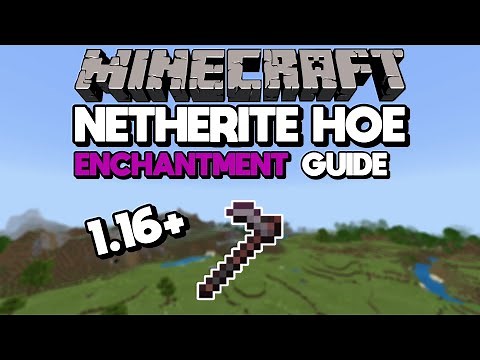 Netherite Hoe Enchantment Guide (Best Hoe in Minecraft)