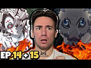 DEMON SLAYER - Episode 14 AND 15 (REACTION)