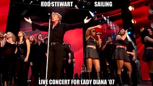Rod Stewart - Sailing >>>>>>>>> Live Concert for Lady Diana '07 A.A.C. Audio // I have improved the sharpness and the audio in good quality If you want to follow my public videos, press the follow button https://www.facebook.com/VladoSimunovicRock Rod Stewart Perform Maggie May, Baby Jane, and Sailing at Concert for Diana. Concert for Diana was a benefit concert held at the newly built Wembley Stadium in London, United Kingdom in honour of Diana, Princess of Wales, on 1 July 2007, which would ha