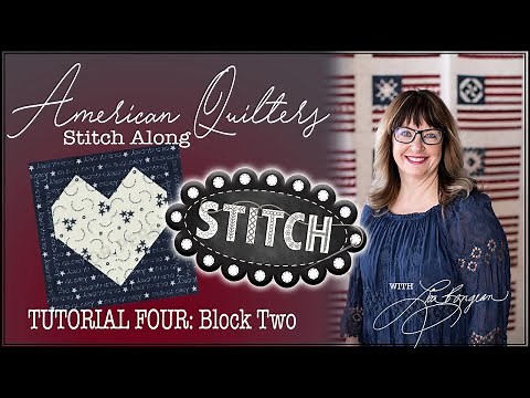 American Quilters' Stitch Along | TUTORIAL FOUR: Block 2 | Lisa Bongean | Primitive Gatherings
