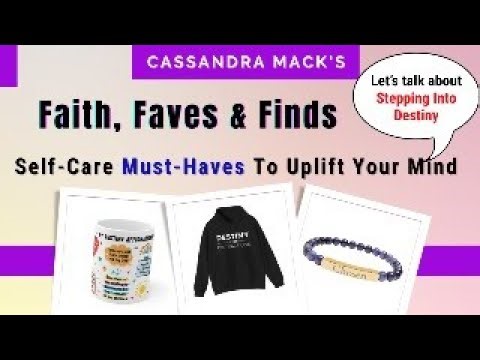 Stepping Into Destiny: Faith, Faves & Finds Monthly Livestream