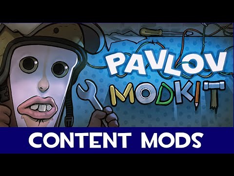 Pavlov VR - Creating and using content mods - [2025 - Future] [PC AND SHACK]