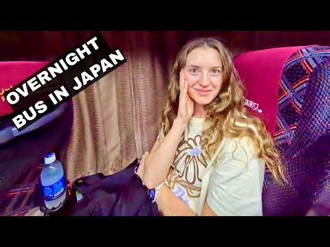 OVERNIGHT BUS IN JAPAN (better than the SHINKANSEN?)