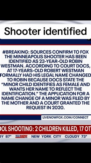 Robin Westman has been identified as the shooter at Annunciation Catholic School in Minneapolis, and the NY Post has released a supposed manifesto on the shooting incident in which two children have been announced deceased. The suspect also reportedly changed their name recently. | LiveNOW from FOX