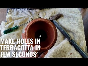 How to easily make holes in Terracotta Pots without the drilling machine?