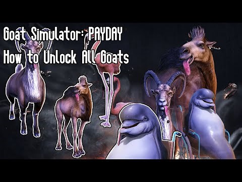 Goat Simulator: PAYDAY - How to unlock ALL Goats/Mutators! (Magical Headbutt, Cat, etc.) [PS4]