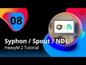 8 | Master our more advanced features : NDI, Syphon, Spout | HeavyM 2 Tutorial