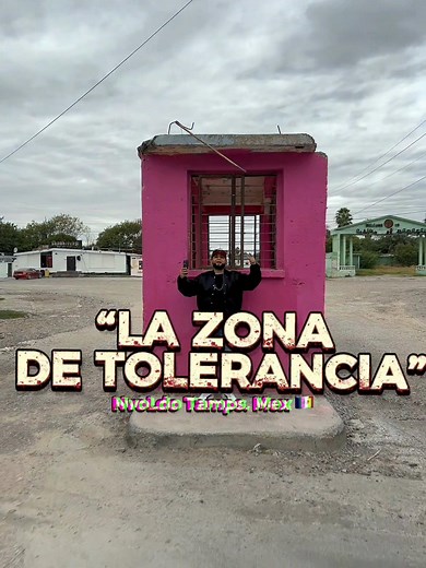 Explorando La Zona de Tolerancia en Nuevo Laredo