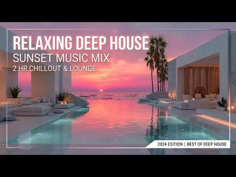 Relaxing Deep House Sunset | Beach Sunset Deep House - Tropical Vibes & Chillout Music Mix