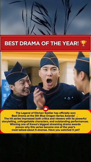 "The Legend of Kitchen Soldier" WINS Best Drama at Blue Dragon Series Awards! 🏆🔥