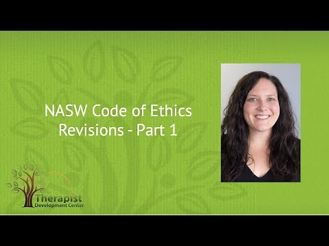 NASW Code of Ethics Revisions - Part 1
