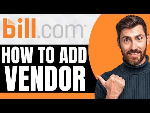 How To Add Vendor in Bill.com [NEW 2026 Guide]
