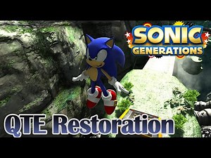 Sonic Generations - Unleashed Project: The Complete Addon (QTE Restoration Showcase)