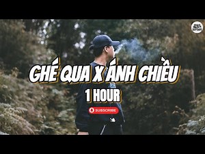 [1 Hour] Ghé Qua x Ánh Chiều (Mashup) | Dick, Tofu, PC, Xám | Rap Chill Tây Nguyên Sound | BCTM
