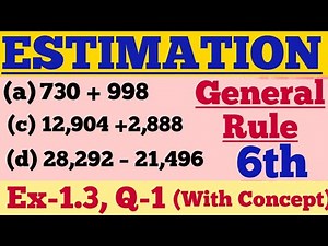 6th#1.3#Q-1# 🧐💯ESTIMATE each of the following USING GENERAL RULE# COMPLETE CONCEPT#