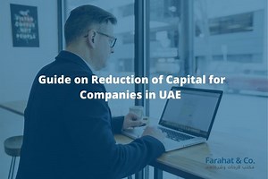 Guide on Reduction of Capital for Companies in UAE