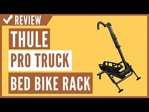Thule Insta-Gater Pro Truck Bed Bike Rack Black Review