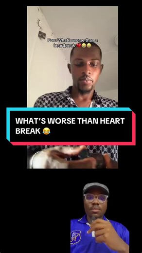 What's Worse Than Heartbreak?