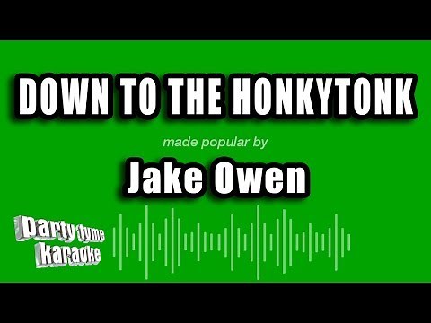 Jake Owen - Down To The Honkytonk (Karaoke Version)