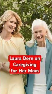 Laura Dern on the Disease that Took Her Mother’s Life