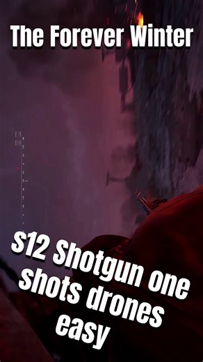 Forever Winter: Word up to the S12 drone killer shotgun @GameR_wants_u2b_happy #lootandshoot
