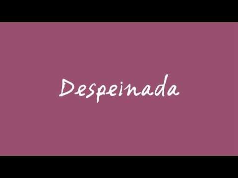 Campu y Joaco, AMBU - Despeinada (Letra Oficial)