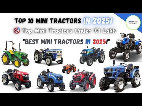 Top 10 Mini Tractors in India 2025 | Best Small Tractors | Top Picks for Farmers
