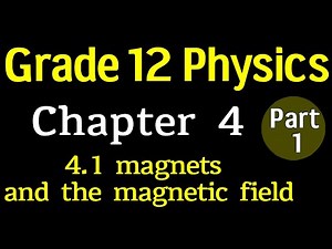 Grade 12 Physics Chapter 4 Part 1 Electromagnetism