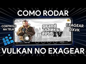 COMO RODAR A VULKAN NO EXAGEAR | EXAGEAR DXVK PARA VÁRIOS SMARTPHONES!